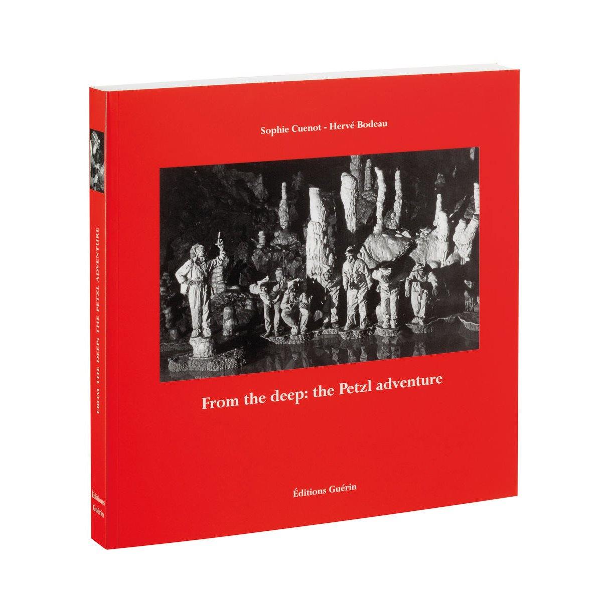 BOOKS - FROM THE DEEP - THE PETZL ADVENTURE - Outdoor eStore Australia - outdoorestore.com.au